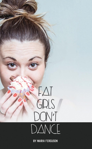 Бумажная книга «Fat Girls Don’t Dance», автор Мария Фергюсон - фото №1