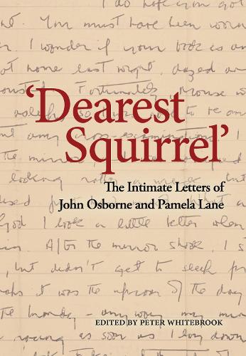 Бумажная книга «Dearest Squirrel…': The Intimate Letters of John Osborne and Pamela Lane», авторов Джон Осборн, Памела Лейн - фото №1
