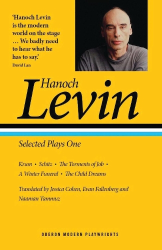 Бумажная книга «Hanoch Levin: Selected Plays One: Krum; Schitz; The Torments of Job; A Winter Funeral; The Child Dreams», автор Ханох Левин - фото №1