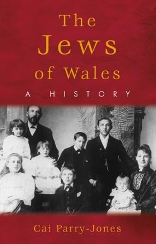 Бумажная книга «The Jews of Wales: A History», автор Кай Пэрри-Джонс - фото №1