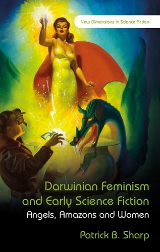 Бумажная книга «Darwinian Feminism and Early Science Fiction: Angels, Amazons, and Women», автор Патрик Шарп - фото №1