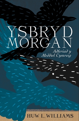 Бумажная книга «Ysbryd Morgan: Adferiad y Meddwl Cymreig», автор Хью Уильямс - фото №1