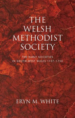 Бумажная книга «The Welsh Methodist Society: The Early Societies in South-west Wales 1737-1750», автор Эрин Мант Уайт - фото №1