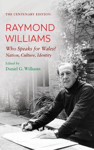 Бумажная книга «The Centenary Edition Raymond Williams: Who Speaks for Wales? Nation, Culture, Identity», автор Раймонд Уильямс - фото №1