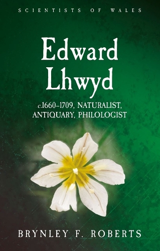 Бумажная книга «Edward Lhwyd: c.1660-1709, Naturalist, Antiquary, Philologist», автор Бринли Ф. Робертс - фото №1