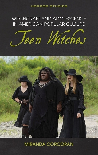 Бумажная книга «Witchcraft and Adolescence in American Popular Culture: Teen Witches», автор Миранда Коркоран - фото №1