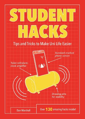 Паперова книга «Student Hacks: Tips and Tricks to Make Uni Life Easier», автор Ден Маршалл - фото №1