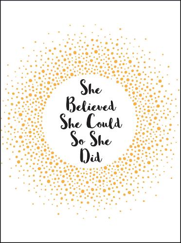 Бумажная книга «She Believed She Could So She Did: Inspirational Quotes for Women», автор Summersdale Publishers - фото №1