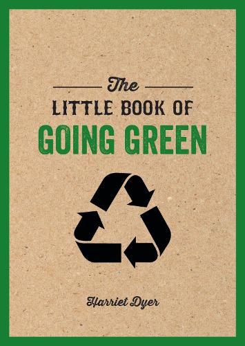 Бумажная книга «The Little Book of Going Green: An Introduction to Climate Change and How We Can Reduce Our Carbon Footprint», автор Гарриет Дайер - фото №1