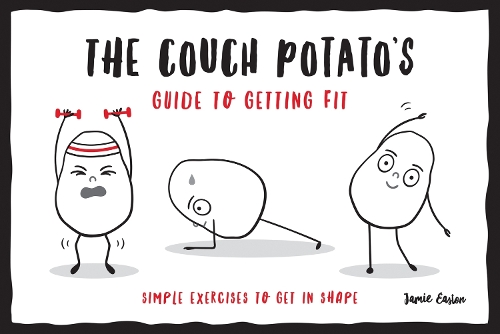 Паперова книга «The Couch Potato’s Guide to Staying Fit: Simple Exercises to Get in Shape», автор Джеймі Істон - фото №1