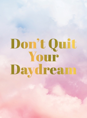 Бумажная книга «Don't Quit Your Daydream: Inspiration for Daydream Believers», автор Summersdale Publishers - фото №1
