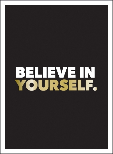 Бумажная книга «Believe in Yourself: Positive Quotes and Affirmations for a More Confident You», автор Summersdale Publishers - фото №1
