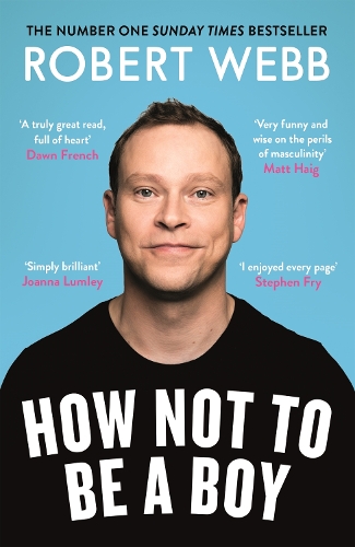 Бумажная книга «How Not To Be a Boy», автор Роберт Уэбб - фото №1