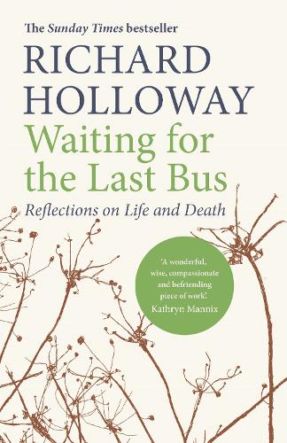 Бумажная книга «Waiting for the Last Bus: Reflections on Life and Death», автор Ричард Холлоуэй - фото №1