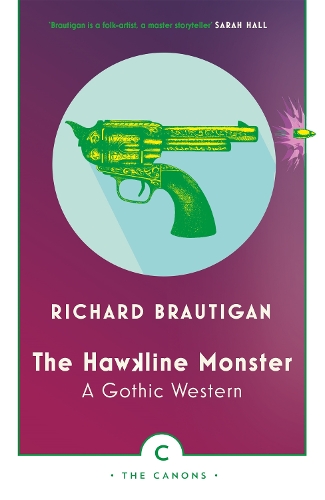 Бумажная книга «The Hawkline Monster: A Gothic Western», автор Ричард Бротиган - фото №1