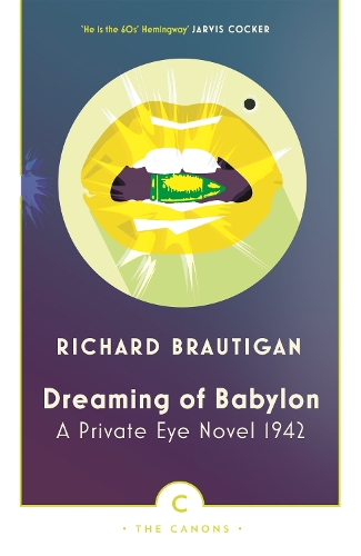 Бумажная книга «Dreaming of Babylon: A Private Eye Novel 1942», автор Ричард Бротиган - фото №1