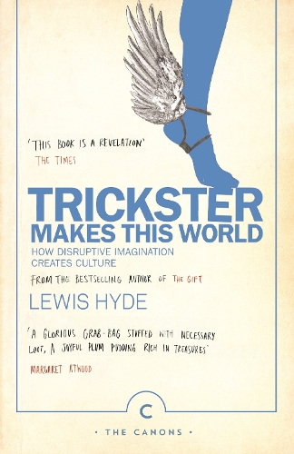Паперова книга «Trickster Makes This World: How Disruptive Imagination Creates Culture.», автор Льюїс Хайд - фото №1