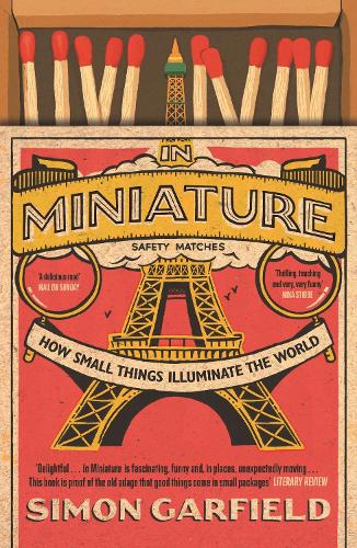Бумажная книга «In Miniature: How Small Things Illuminate The World», автор Саймон Гарфилд - фото №1