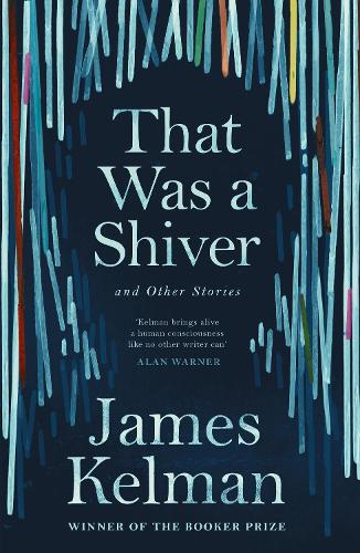 Бумажная книга «That Was a Shiver, and Other Stories», автор Джеймс Келман - фото №1