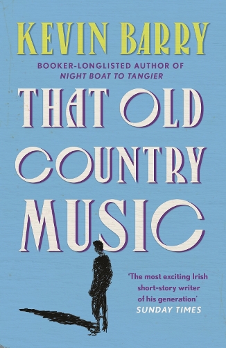 Бумажная книга «That Old Country Music», автор Кевин Барри - фото №1
