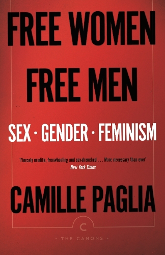 Паперова книга «Free Women, Free Men: Sex, Gender, Feminism», автор Камілла Палья - фото №1