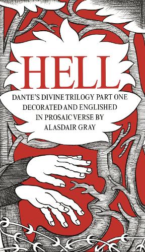 Паперова книга «HELL: Dante's Divine Trilogy Part One. Decorated and Englished in Prosaic Verse by Alasdair Gray», авторів Аласдер Ґрей, Данте Аліг'єрі - фото №1