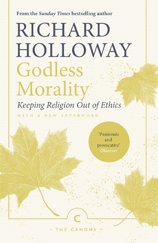Бумажная книга «Godless Morality: Keeping Religion Out of Ethics», автор Ричард Холлоуэй - фото №1