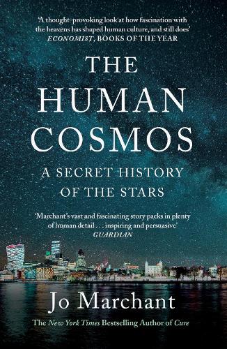 Бумажная книга «The Human Cosmos: A Secret History of the Stars», автор Джо Марчант - фото №1