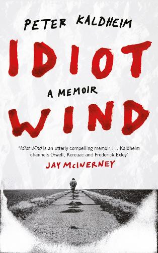 Паперова книга «Idiot Wind: A Memoir», автор Пітер Кальдхайм - фото №1