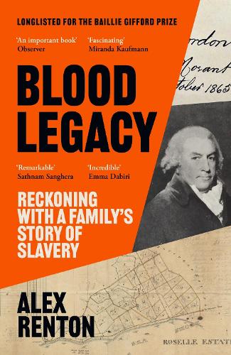 Бумажная книга «Blood Legacy: Reckoning With a Family’s Story of Slavery», автор Алекс Рентон - фото №1
