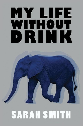 Бумажная книга «My Life Without Drink», автор Сара Смит - фото №1