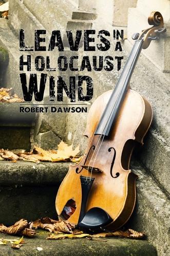 Паперова книга «Leaves in a Holocaust Wind», автор Роберт Доусон - фото №1