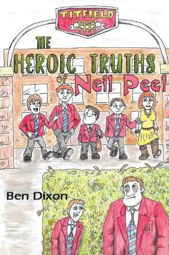 Бумажная книга «The Heroic Truths of Neil Peel», автор Бен Диксон - фото №1
