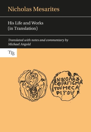 Бумажная книга «Nicholas Mesarites: His life and works (in translation)», автор Майкл Ангольд - фото №1