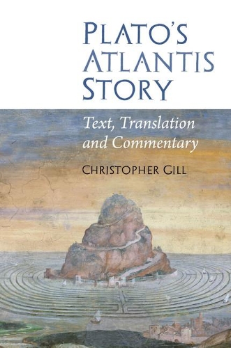 Бумажная книга «Plato's Atlantis Story: Text, Translation and Commentary», автор Кристофер Хилл - фото №1