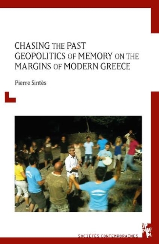 Бумажная книга «Chasing the Past: Geopolitics of Memory on the Margins of Modern Greece», автор Пьер Синтес - фото №1