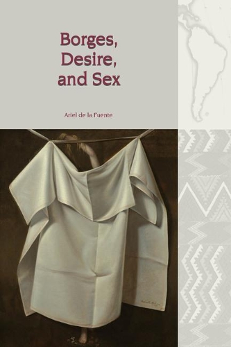 Паперова книга «Borges, Desire, and Sex», автор Аріель де ла Фуенте - фото №1
