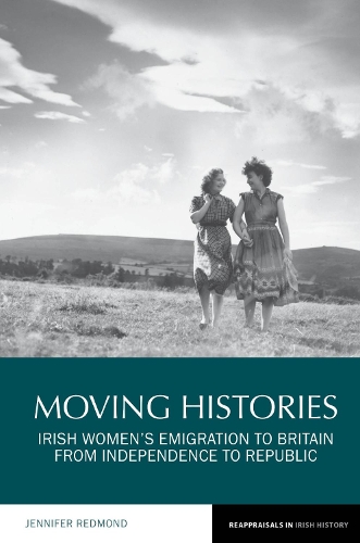 Бумажная книга «Moving Histories: Irish Women’s Emigration to Britain from Independence to Republic», автор Дженнифер Редмонд - фото №1