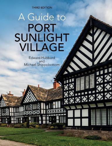 Бумажная книга «A Guide to Port Sunlight Village: Third edition», авторов Эдвард Хаббард, Майкл Шиппоботтом - фото №1