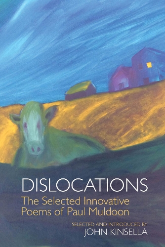 Бумажная книга «Dislocations: The Selected Innovative Poems of Paul Muldoon», автор Пол Малдун - фото №1
