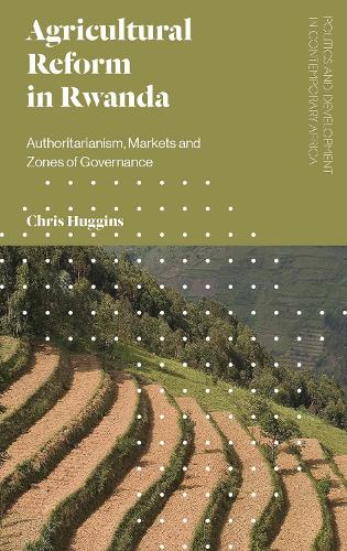 Бумажная книга «Agricultural Reform in Rwanda: Authoritarianism, Markets and Zones of Governance», автор Крис Хаггинс - фото №1