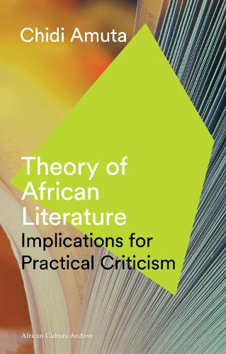 Бумажная книга «Theory of African Literature: Implications for Practical Criticism», автор Чиди Амута - фото №1