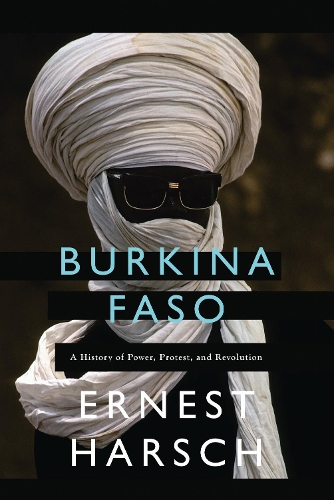 Бумажная книга «Burkina Faso: A History of Power, Protest, and Revolution», автор Эрнест Харш - фото №1