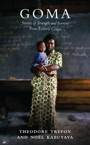 Паперова книга «Goma: Stories of Strength and Sorrow from Eastern Congo», авторів Ноель Кабуйя, Теодор Трефон - фото №1