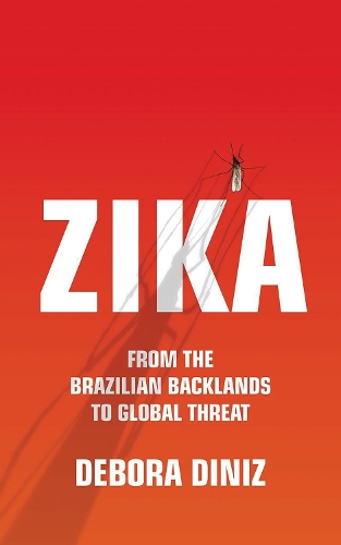 Паперова книга «Zika: From the Brazilian Backlands to Global Threat», автор Дебора Дініс - фото №1