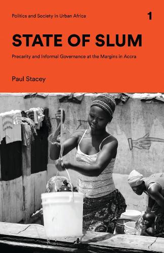 Бумажная книга «State of Slum: Precarity and Informal Governance at the Margins in Accra», автор Пол Стейси - фото №1