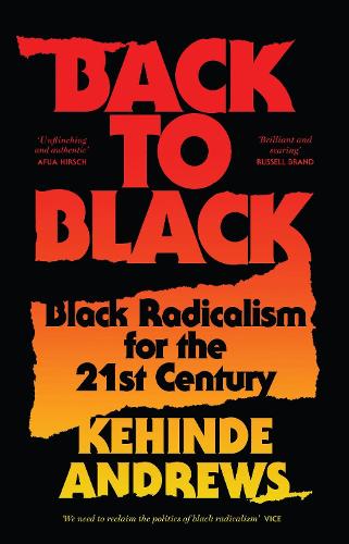 Бумажная книга «Back to Black: Retelling Black Radicalism for the 21st Century», автор Кехинде Эндрюс - фото №1