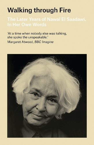 Паперова книга «Walking through Fire: The Later Years of Nawal El Saadawi, In Her Own Words», автор Наваль Ель Саадаві - фото №1