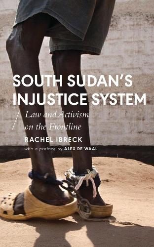 Бумажная книга «South Sudan’s Injustice System: Law and Activism on the Frontline», автор Рэйчел Ибрек - фото №1