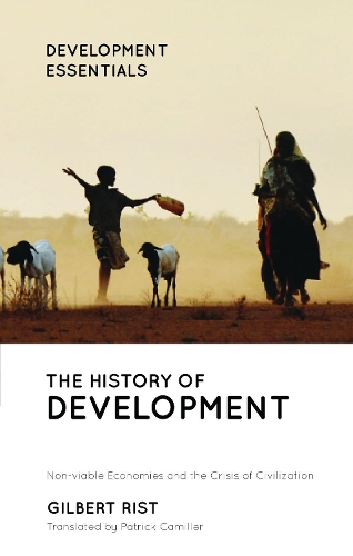 Паперова книга «The History of Development: From Western Origins to Global Faith», автор Гілберт Ріст - фото №1